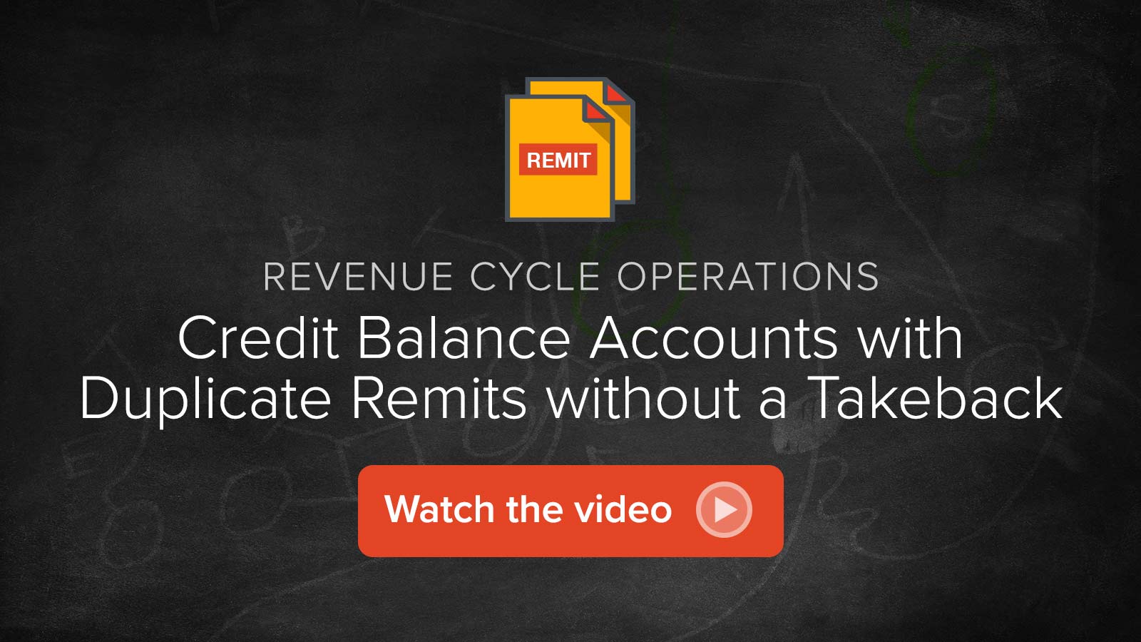 Watch the Credit Balance Accounts with Duplicate Remits without a Takeback  video